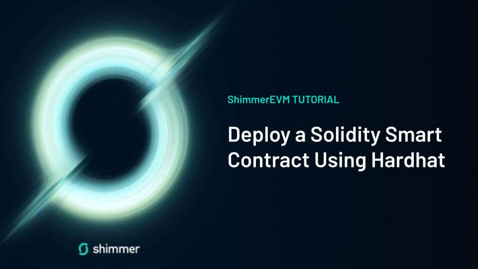 Tutorial - Deploy a Solidity Smart Contract on EVM Testnet Using Hardhat